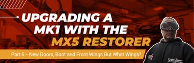 Project Mk1 Turbo - Part 5: Making New Doors, Boot and Front Wings But What Wings?